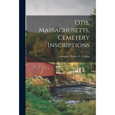 Otis, Massachusetts, Cemetery Inscriptions