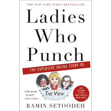 Ladies Who Punch: The Explosive Inside Story of the View