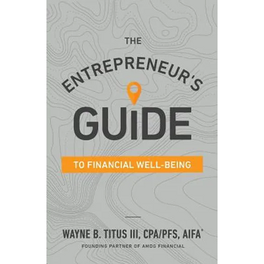 The Entrepreneur's Guide to Financial Well-Being