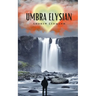 Umbra Elysian