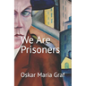 We Are Prisoners