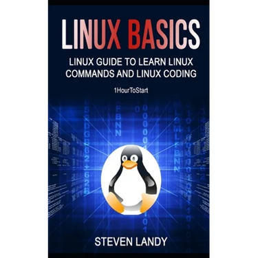 Linux Basics: Linux Guide To Learn Linux Commands And Linux Coding