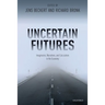 Uncertain Futures: Imaginaries, Narratives, and Calculation in the Economy