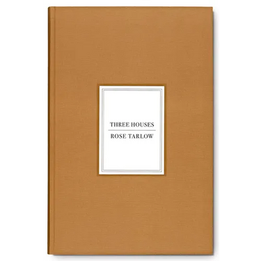 Rose Tarlow: Three Houses
