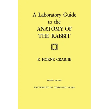 A Laboratory Guide to the Anatomy of The Rabbit: Second Edition