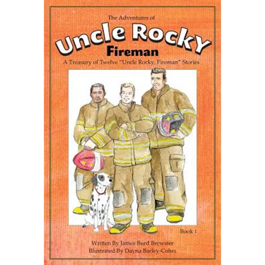 The Adventures of Uncle Rocky, Fireman Book 1: A Treasury of Twelve "Uncle Rocky, Fireman" Stories