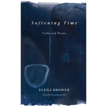 Softening Time: Collected Poems