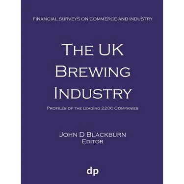 The UK Brewing Industry: Profiles of the leading 2200 companies