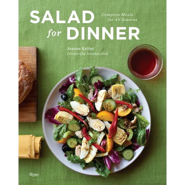 Salad for Dinner: Complete Meals for All Seasons
