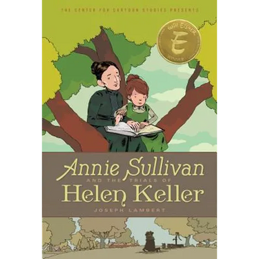 Annie Sullivan and the Trials of Helen Keller