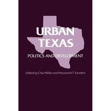 Urban Texas: Politics and Development
