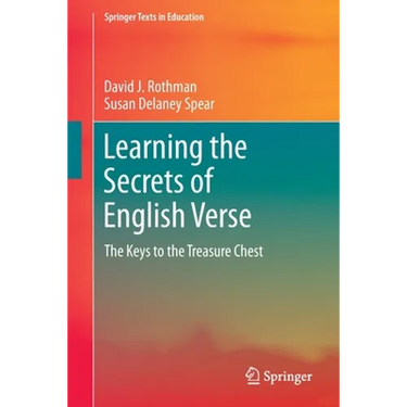 Learning the Secrets of English Verse: The Keys to the Treasure Chest