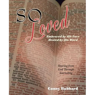 So Loved -- Embraced by His Love and Healed by His Word