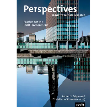 Perspectives in Metropolitan Research 2: Passion for Built Environment