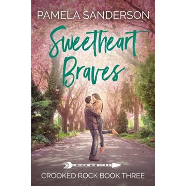 Sweetheart Braves: Crooked Rock Book 3