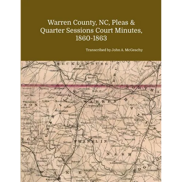 Warren County, NC, Pleas & Quarter Sessions Court Minutes, 1860-1863