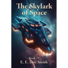 The Skylark of Space: A Positronic Book