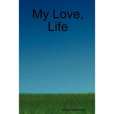 My Love, Life