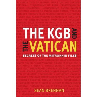 The KGB and the Vatican: Secrets of the Mitrokhin Files
