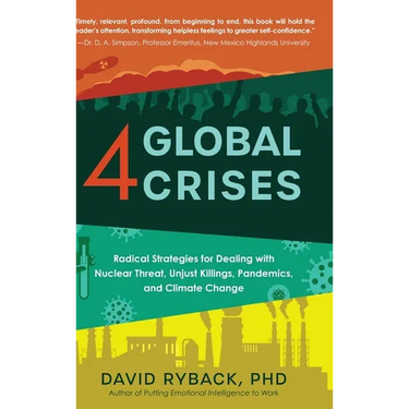 4 Global Crises: Radical Strategies for Dealing with Nuclear Threat, Racial Injustice, Pandemics, and Climate Change
