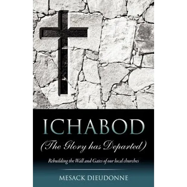 ICHABOD (The Glory has Departed)