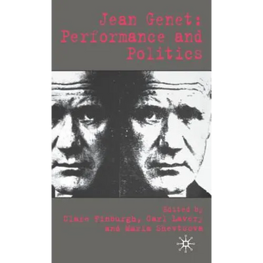 Jean Genet: Performance and Politics