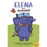 Elena Camps/Elena Va a Acampar: A Dual Edition Flip Book