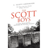 The Scott Boys: A Civil War Novel- Inspired by Actual Events