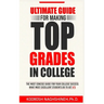 Ultimate Guide for Making Top Grades in College