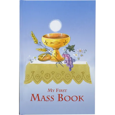 First Mass Book: An Easy Way of Participating at Mass for Boys and Girls
