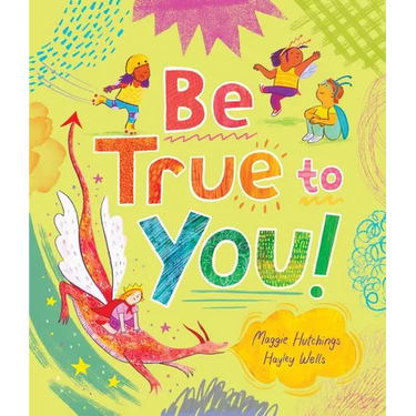 Be True to You!