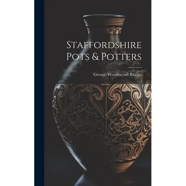 Staffordshire Pots & Potters