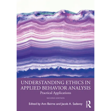 Understanding Ethics in Applied Behavior Analysis: Practical Applications