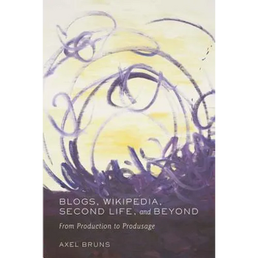 Blogs, Wikipedia, Second Life, and Beyond: From Production to Produsage