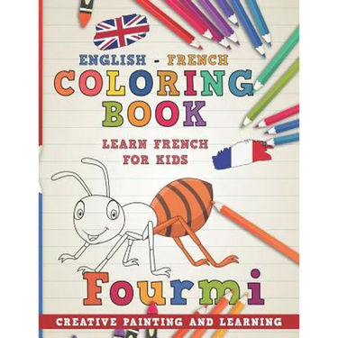 Coloring Book: English - French I Learn French for Kids I Creative painting and learning.