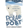 Polar Post: An Erutuf National Park Novel