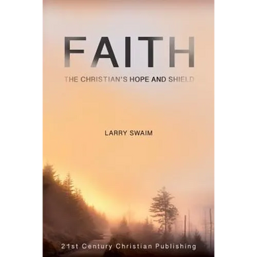 Faith - The Christian's Hope and Shield