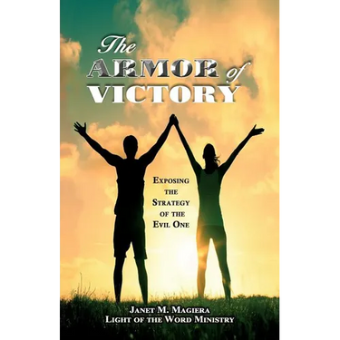 The Armor of Victory: Exposing the Strategy of the Evil One