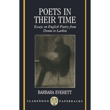 Poets in Their Time: Essays on English Poetry from Donne to Larkin