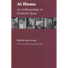 At Home: An Anthropology of Domestic Space