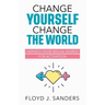 Change Yourself, Change the World: Harness Your Sexual Energy for Activation