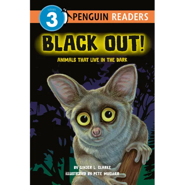 Black Out!: Animals That Live in the Dark: Animals That Live in the Dark