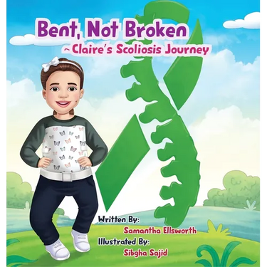 Bent, Not Broken- Claire's Scoliosis Journey