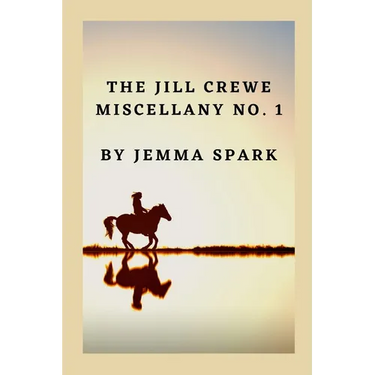 The Jill Crewe Miscellany No. One