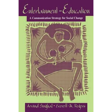 Entertainment-Education: A Communication Strategy for Social Change
