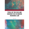 Perils of the Seas and Inherent Vice in Marine Insurance Law