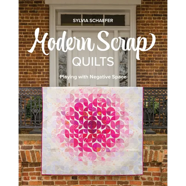 Modern Scrap Quilts: Playing with Negative Space