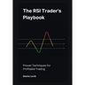 The RSI Trader's Playbook: Proven Techniques for Profitable Trading