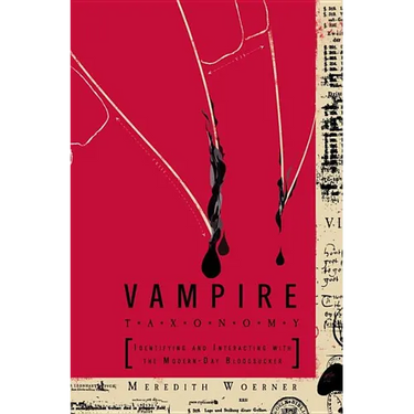 Vampire Taxonomy: Identifying and Interacting with the Modern-Day Bloodsucker