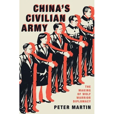China's Civilian Army: The Making of Wolf Warrior Diplomacy